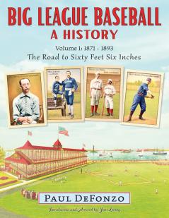 Big League Baseball - A History Volume 1