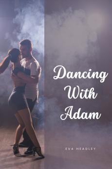 Dancing with Adam