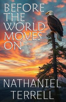 Before the World Moves On