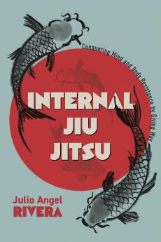 Internal Jiu Jitsu
