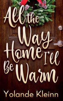 All the Way Home I'll Be Warm