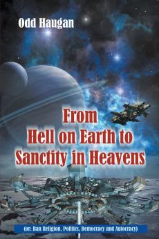 From Hell on Earth to Sanctity in Heavens