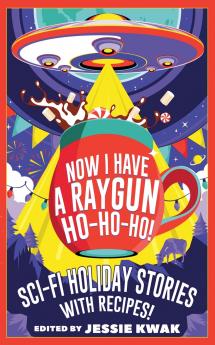 Now I Have a Raygun Ho-Ho-Ho!