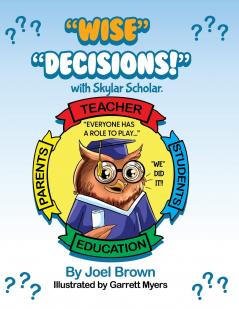 Wise Decisions! with Skylar Scholar