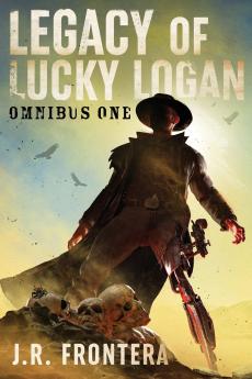 The Legacy of Lucky Logan Omnibus 1