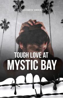 Tough Love at Mystic Bay