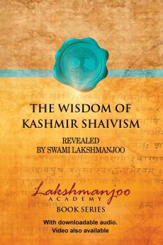 The Wisdom of Kashmir Shaivism
