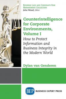 Counterintelligence for Corporate Environments Volume I