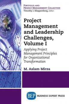 Project Management and Leadership Challenges Volume I