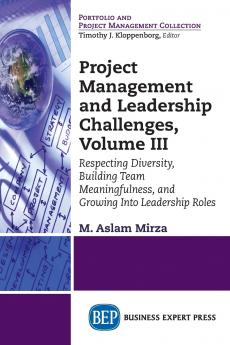 Project Management and Leadership Challenges Volume III