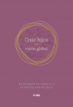 Parenting with a Global Vision (Spanish)