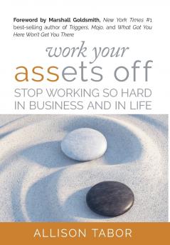 Work Your Assets Off