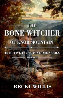 The Bone Witcher of Knob Mountain