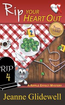 Rip Your Heart Out (A Ripple Effect Mystery Book 4)