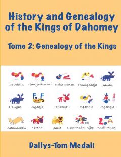 History and Genealogy of the Kings of Dahomey Tome 2