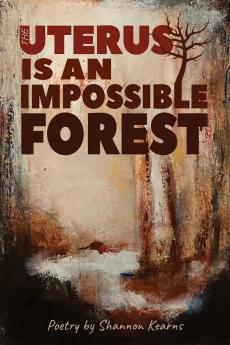 The Uterus is an Impossible Forest