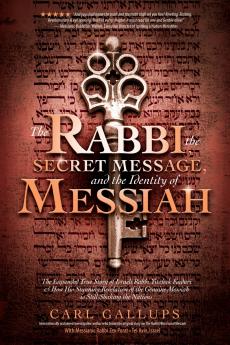The Rabbi the Secret Message and the Identity of Messiah