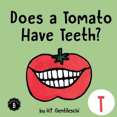 Does A Tomato Have Teeth?