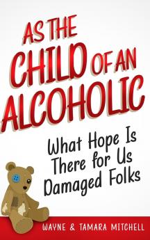 As the Child of an Alcoholic