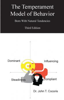 The Temperament Model of Behavior Understanding Your Natural Tendencies 3rd Edition