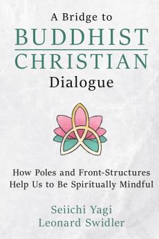 A Bridge to Buddhist-Christian Dialogue
