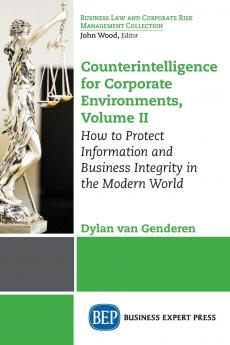 Counterintelligence for Corporate Environments Volume II