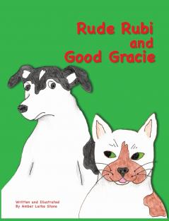 Rude Rubi and Good Gracie