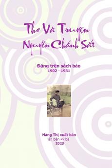 Thơ Và Truyện Nguyễn Chánh Sắt: Đăng trên sách báo 1902 - 1931 (Vietnamese Edition)