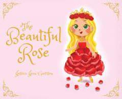 The Beautiful Rose