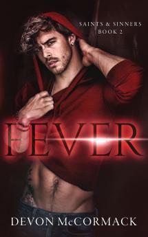 Fever (Saints & Sinners #2)