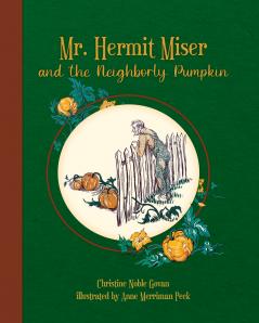 Mr. Hermit Miser and the Neighborly Pumpkin