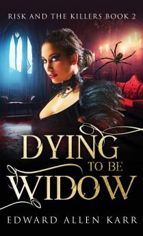 Dying To Be Widow
