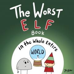 The Worst Elf Book in the Whole Entire World
