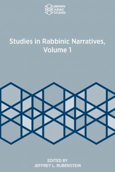 Studies in Rabbinic Narratives Volume 1