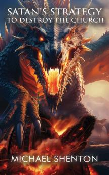 Satan's Strategy to Destroy the Church