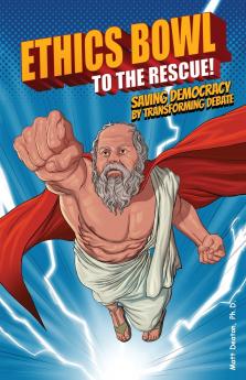 Ethics Bowl to the Rescue!