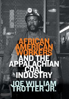 African American Workers and the Appalachian Coal Industry