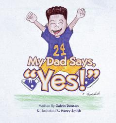 My Dad Says Yes!