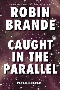 Caught in the Parallel (Parallelogram Quartet Book 2)