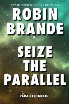 Seize the Parallel (Parallelogram Quartet Book 3)