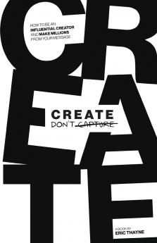Create Don't Capture