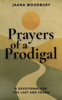Prayers of a Prodigal