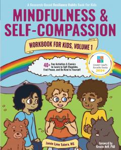 Mindfulness and Self-Compassion Workbook for Kids Volume 1