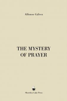 The Mystery of Prayer