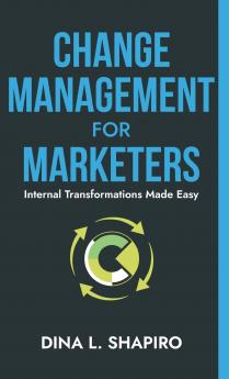 Change Management for Marketers