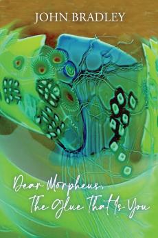 Dear Morpheus The Glue That Is You