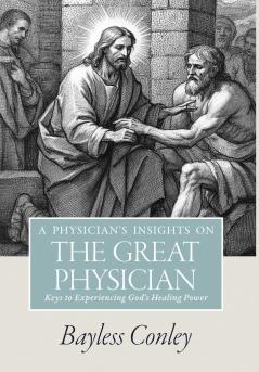 A Physician's Insights on the Great Physician