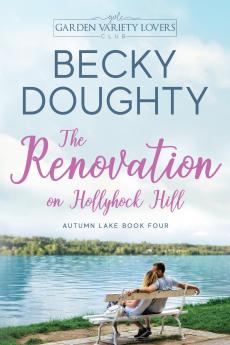The Renovation on Hollyhock Hill