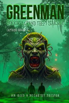 Greenman Horror & Grand Theft Starship
