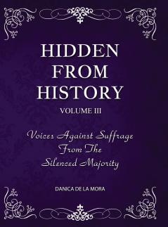 Hidden From History Volume 3